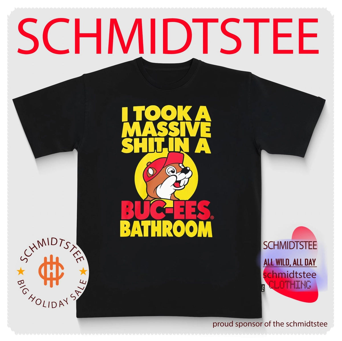 I Took A Massive Shit In A Buc-Ees Bathroom shirt