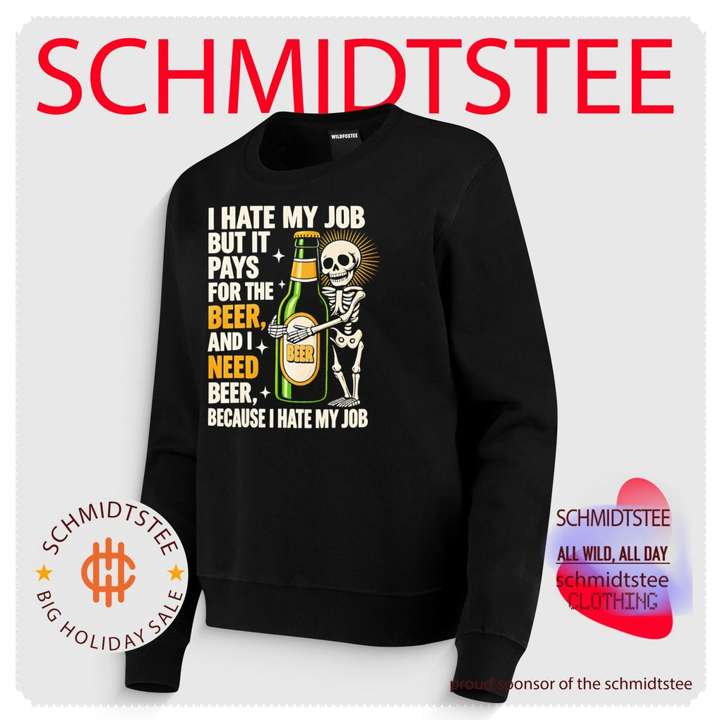 I hate my job but it pays for the beer and I need beer because I hate my job shirt