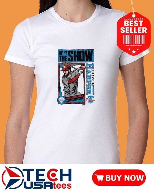 The Show Philadelphia Phillies Bryce Harper shirt