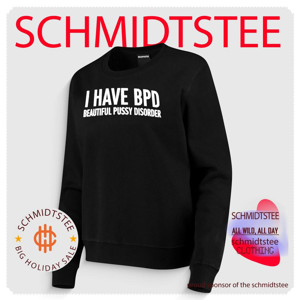 I Have BPD Beautiful Pussy Disorder shirt