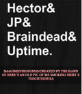 Hector and JP and Braindead and Uptime shirt
