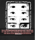 The Boy The Fighter The Dreamer and The Man eyes shirt