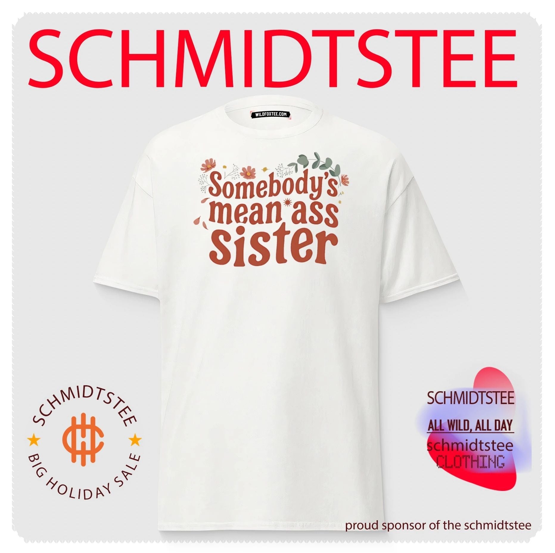 Somebody’s mean ass sister flower graphic shirt