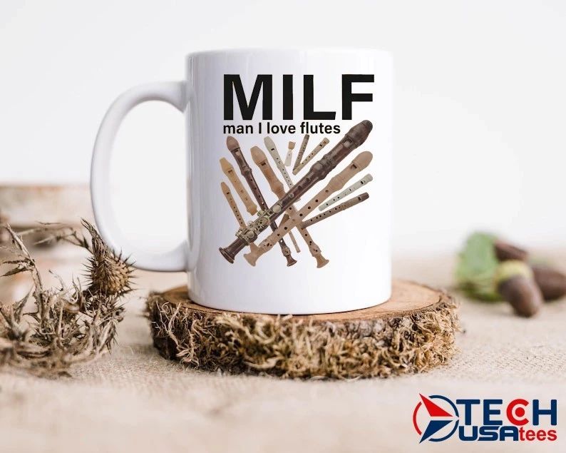 MILF Man I love Flutes shirt