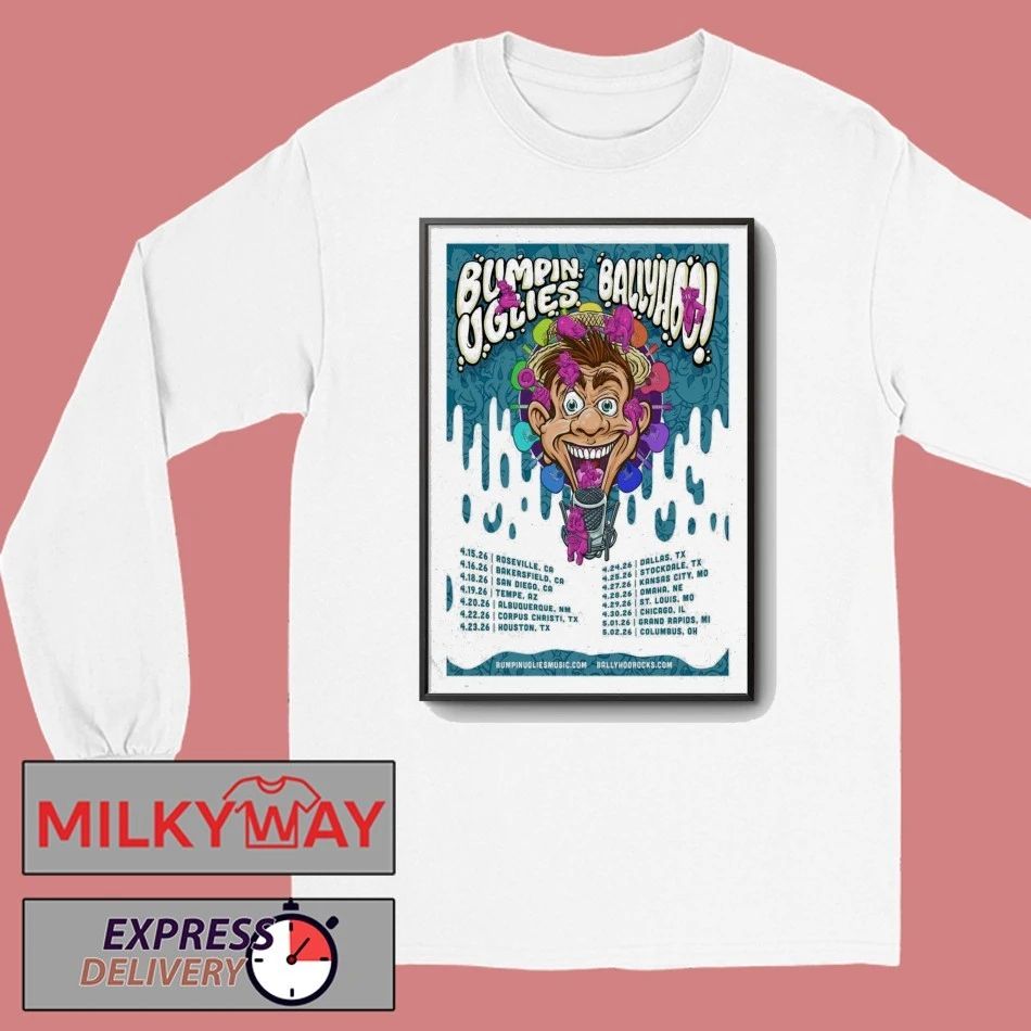 Poster Bumpin Uglies And Ballyhoo Tour Apr 2026s shirt