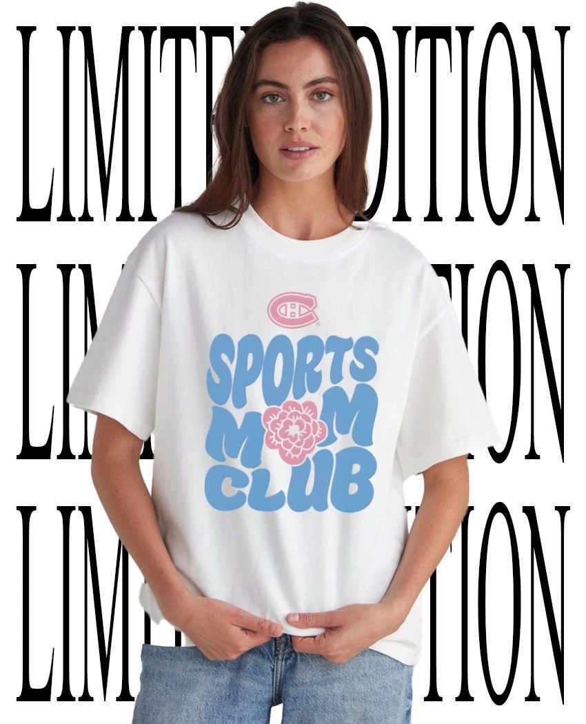 Montreal Canadiens Sports Mom Club shirt