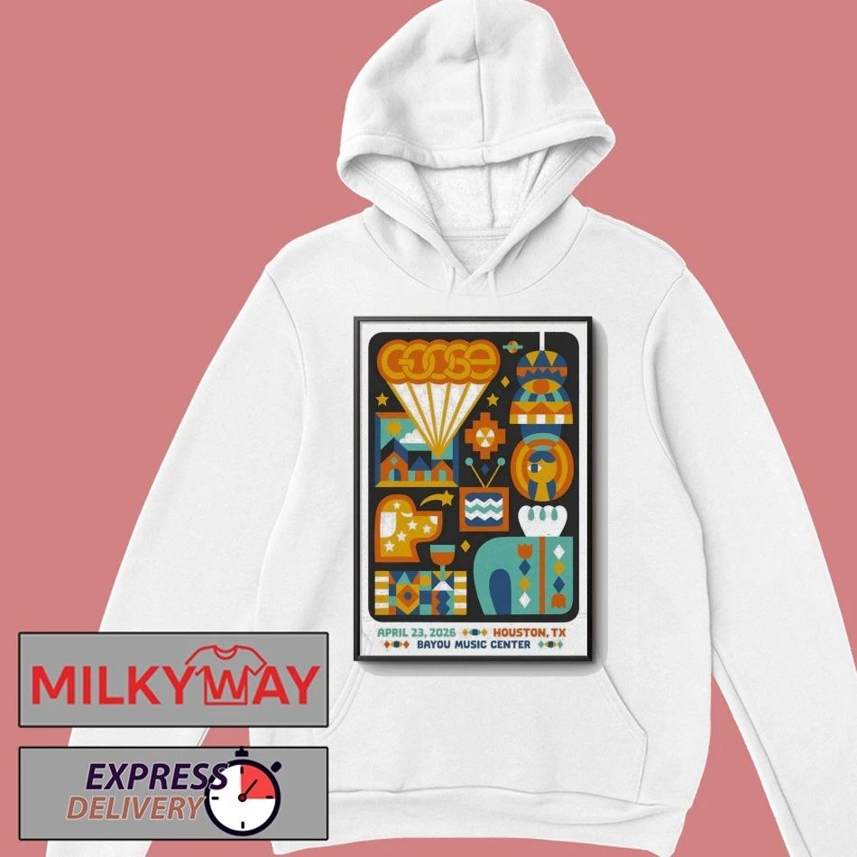 Goose At Bayou Music Center In Houston TX On Apr 23 2026 Poster shirt