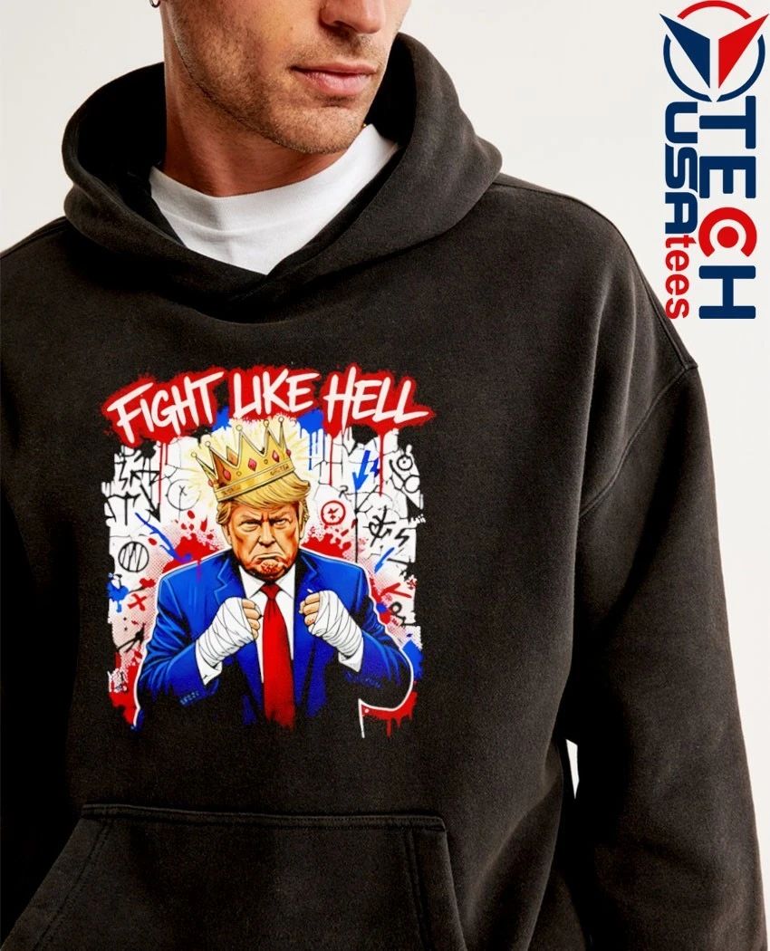 Trump The Warrior King fight like hell shirt