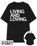 Living and loving shirt