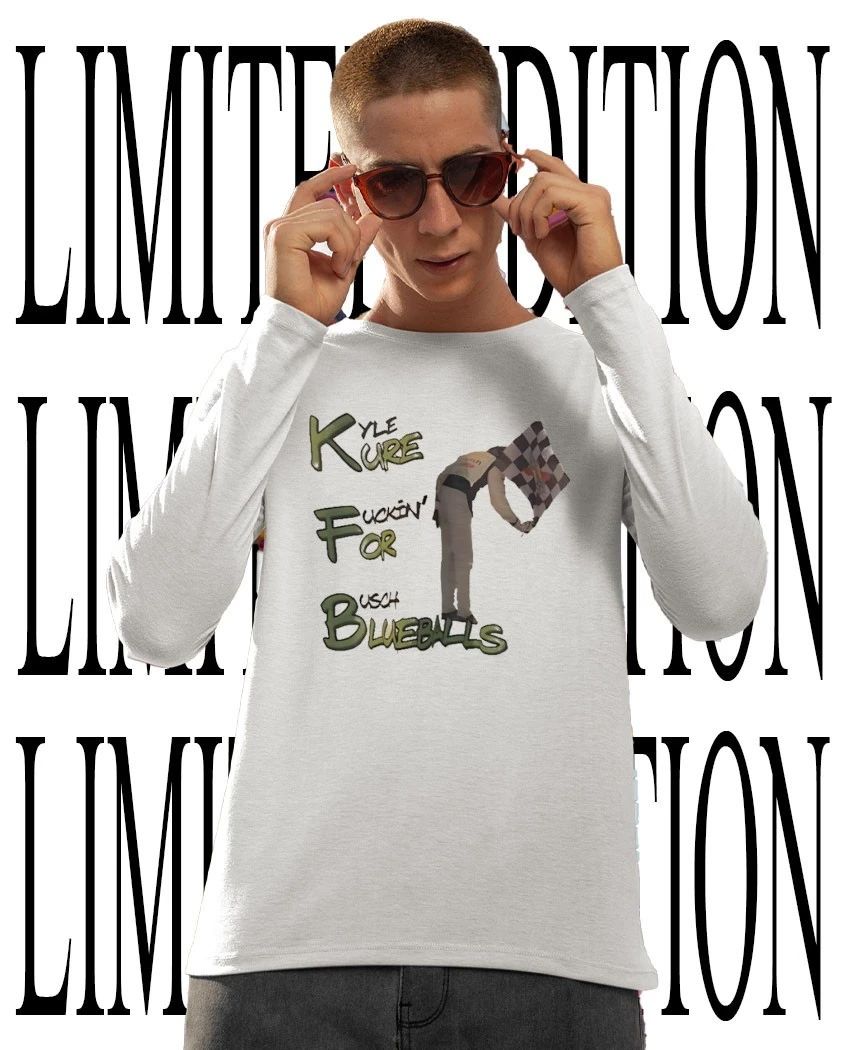 NASCAR Kyle Busch racing Kure fuckin for Busch Blueballs tee