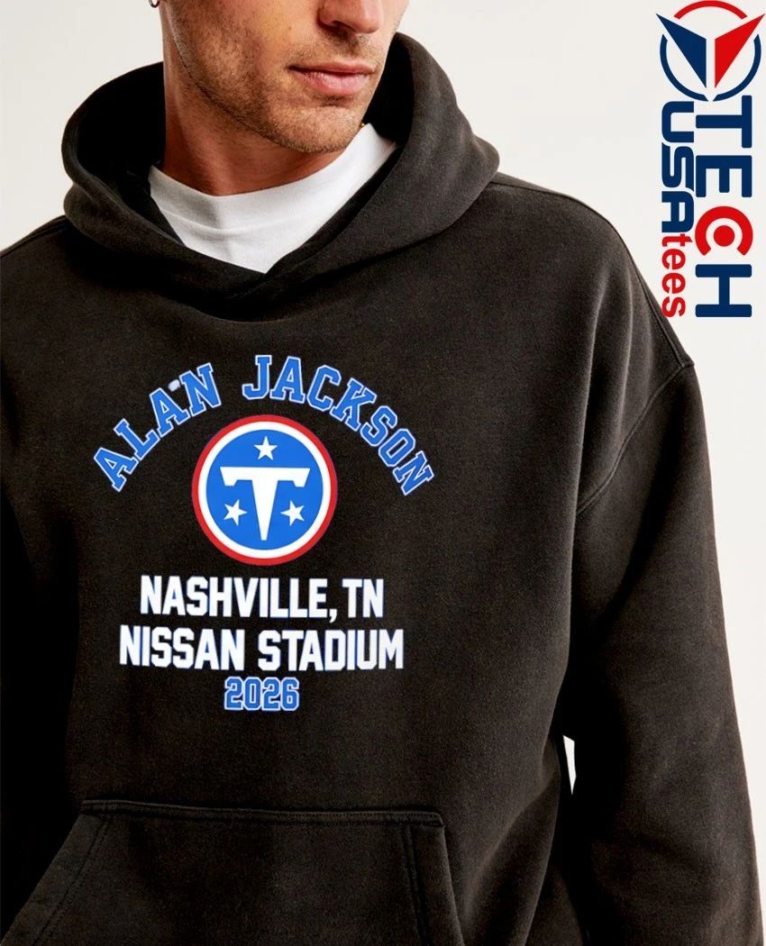 Tennessee Titans Alan Jackson Nissan Stadium Nashville TN 2026 shirt