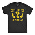 Mens Spelling Bee Champian T shirt Funny Nerdy Geek Hilarious Novelty Tee