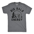 Mens Funny T Shirts Big Bald Energy Sarcastic Graphic Novelty Tee for Men