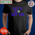 NKCtees Notre Dame Fighting Irish Let go get em shirt