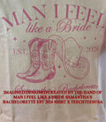 Man I feel like a Bride Samantha’s Bachelorette est 2026 shirt