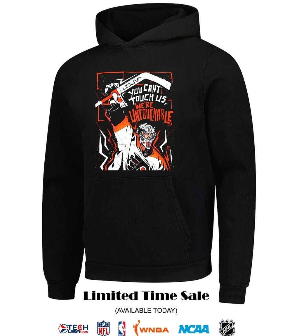 Philadelphia Flyers you cant touch us we’re untouchable shirt