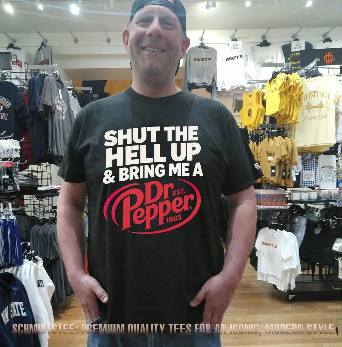 Shut the hell up & bring me a Dr.Pepper shirt