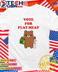 Vote for flat meat shirt