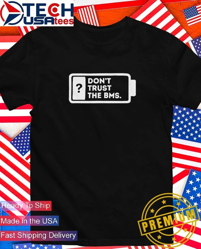 Don’t trust the BMS shirt