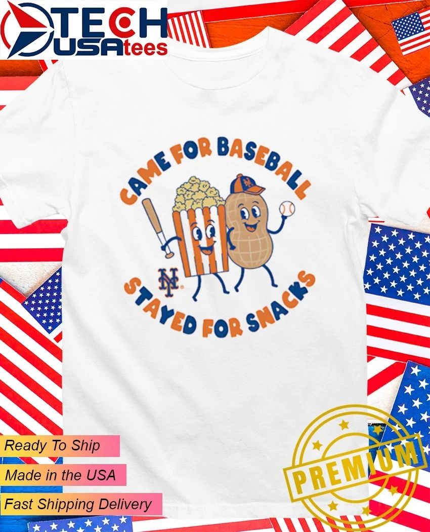 New York Mets came for baseball stayed for snacks shirt