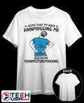 It seems that my back is painmogging me due to my poorposturemaxxing shirt