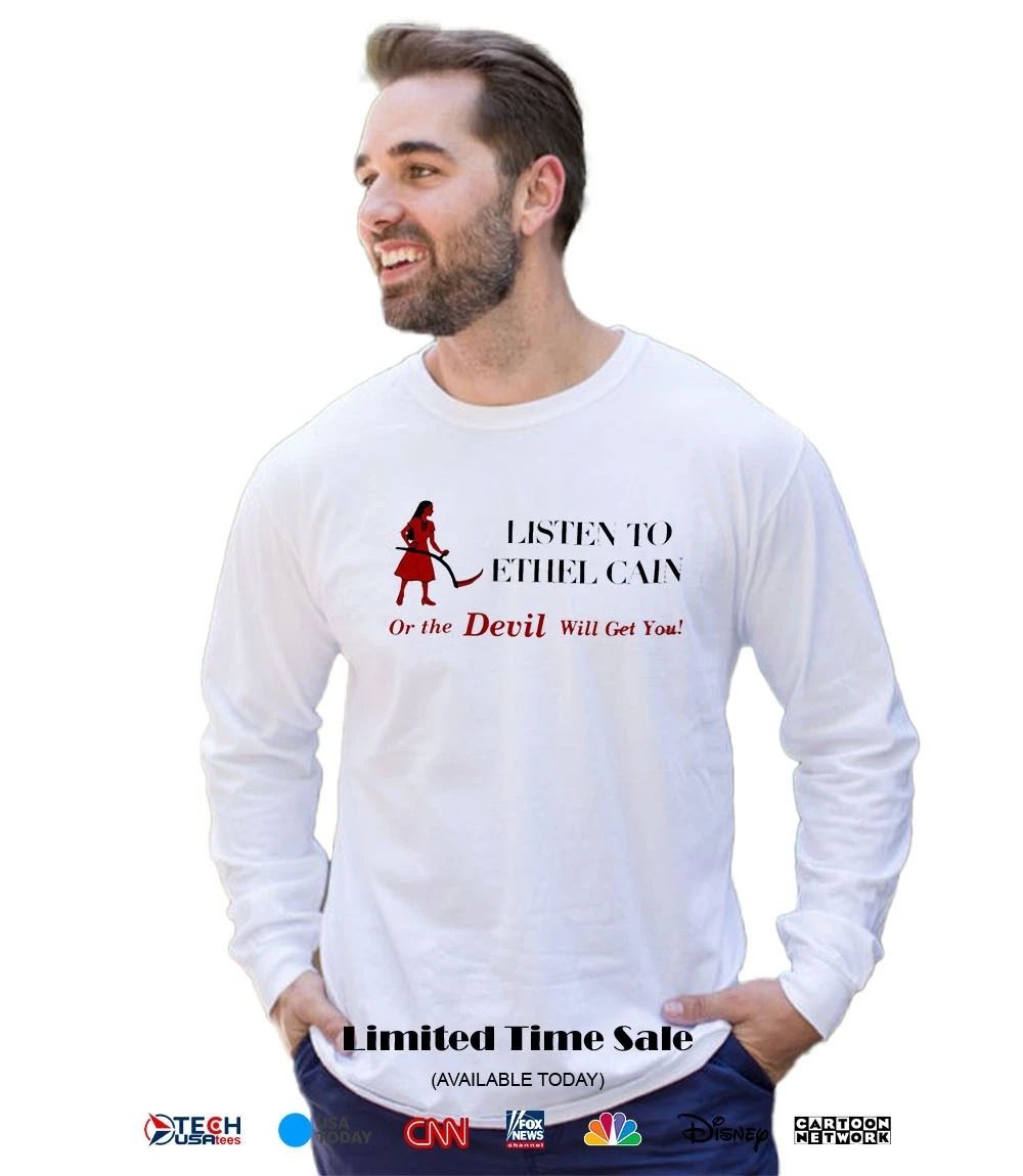 Listen to Ethel Cain or the Devil will get you shirt