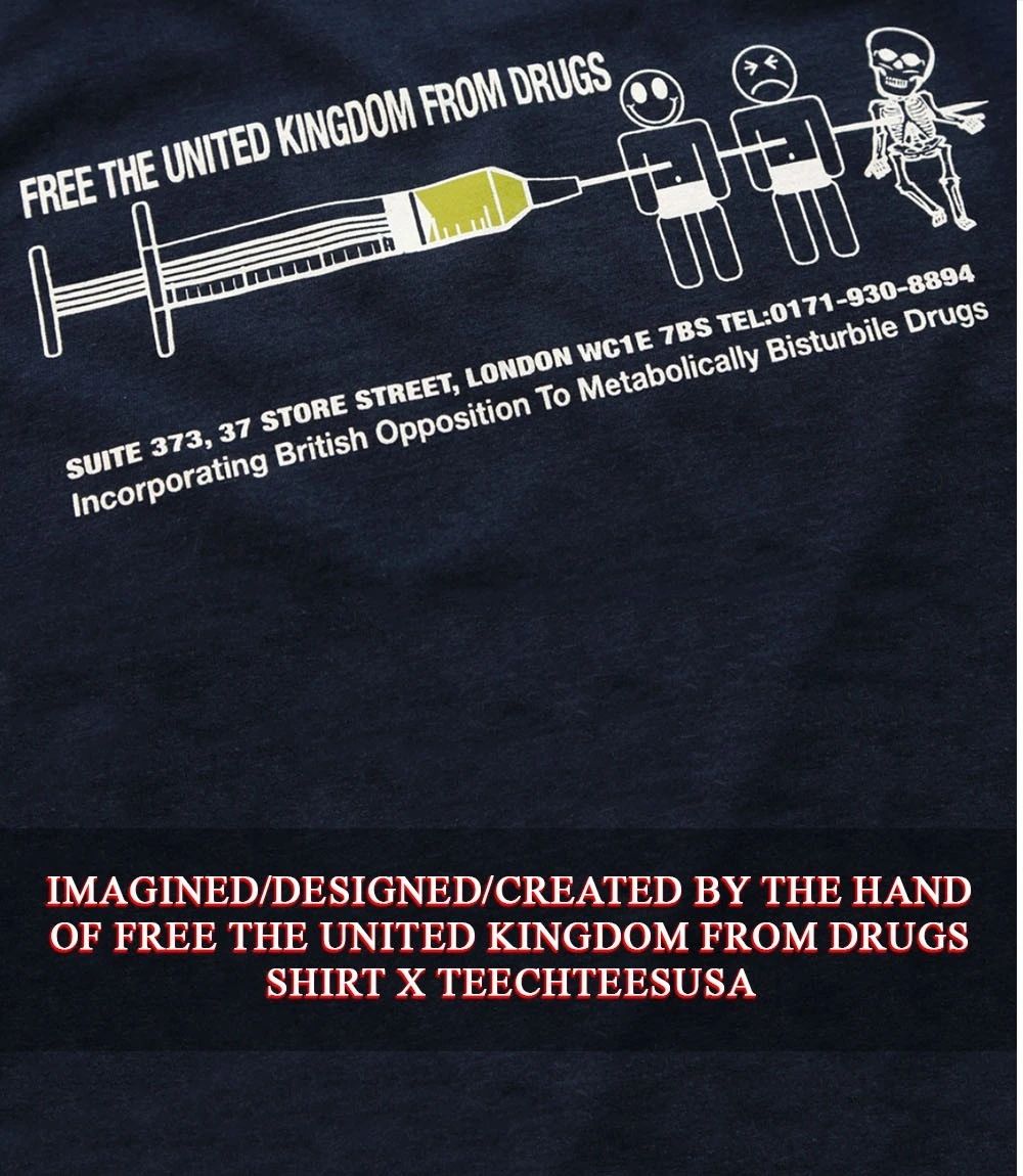 Free The United Kingdom from Drugs shirt