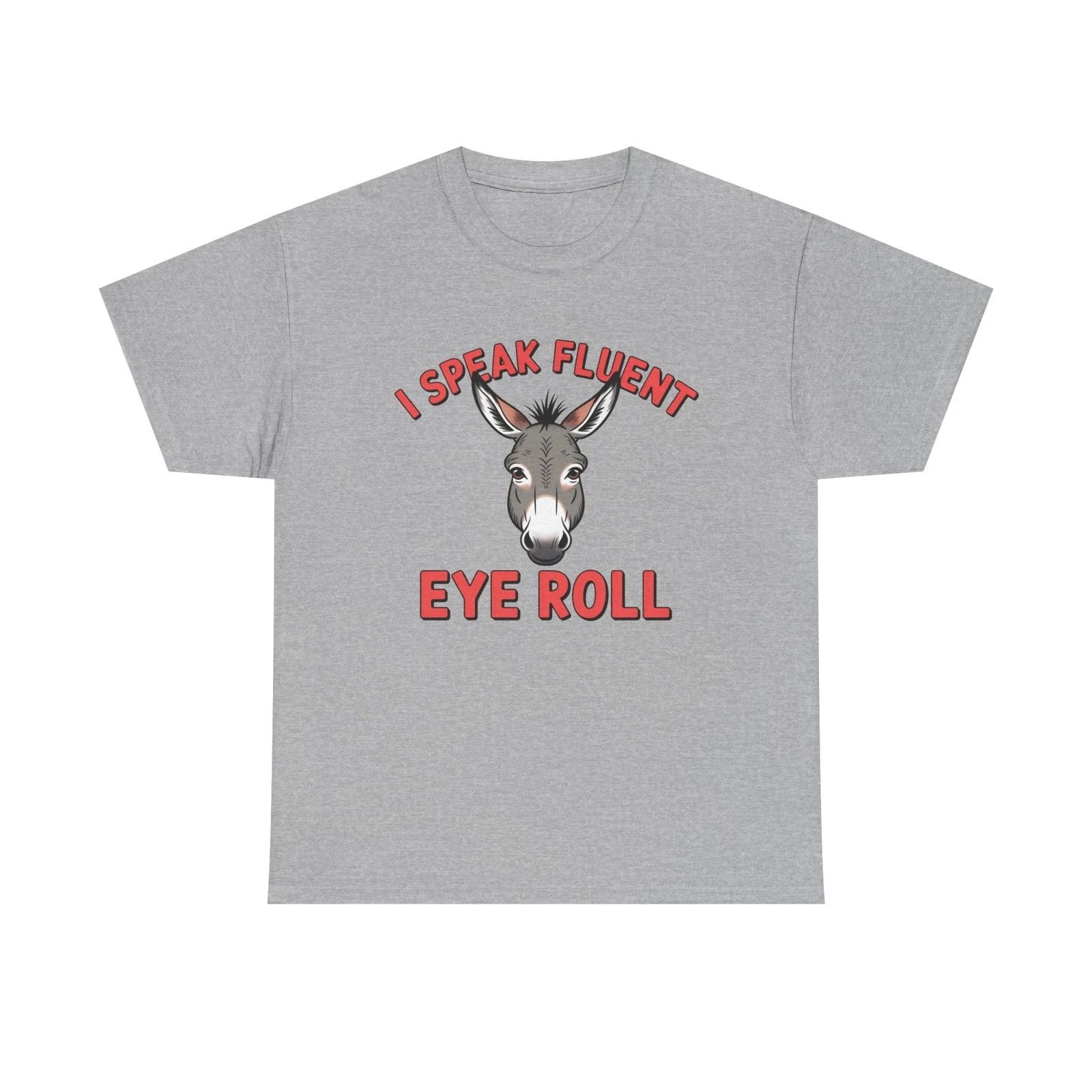 I Speak Fluent Eye Roll Donkey Tee | Funny Sarcastic Animal Shirt