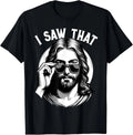 Jesus, I Saw That | Funny Jesus Meme Quote, Christian Jesus T-Shirt