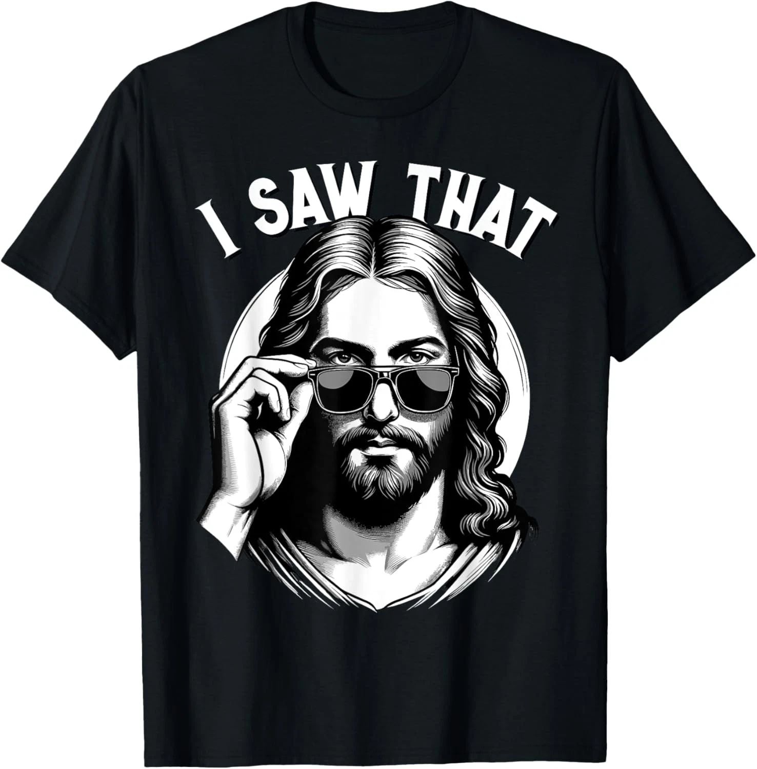 Jesus, I Saw That | Funny Jesus Meme Quote, Christian Jesus T-Shirt