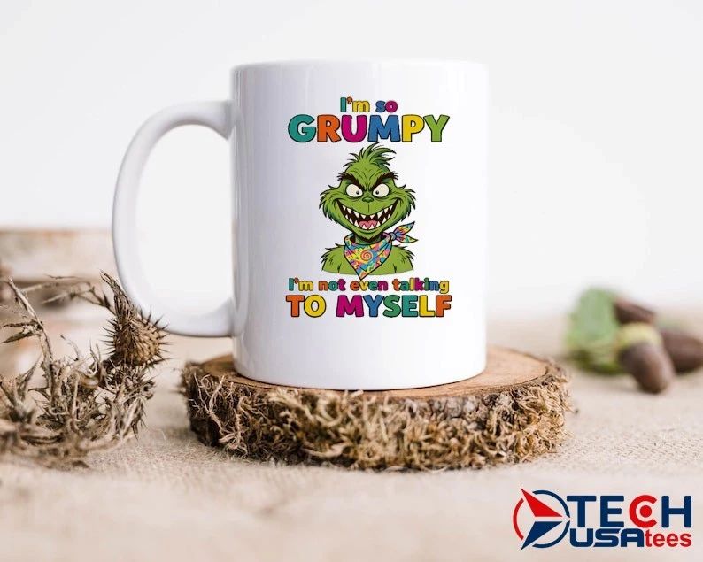 Grinch I’m so grumpy I’m not even talking to myself shirt