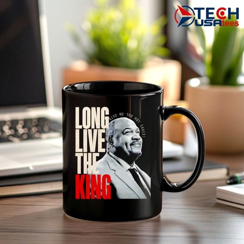 Long live the King give me the hot sauce Stacey King shirt