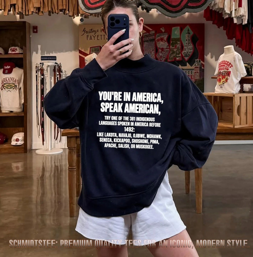 You’re in America Speak American Indigenous Languages Quote shirt
