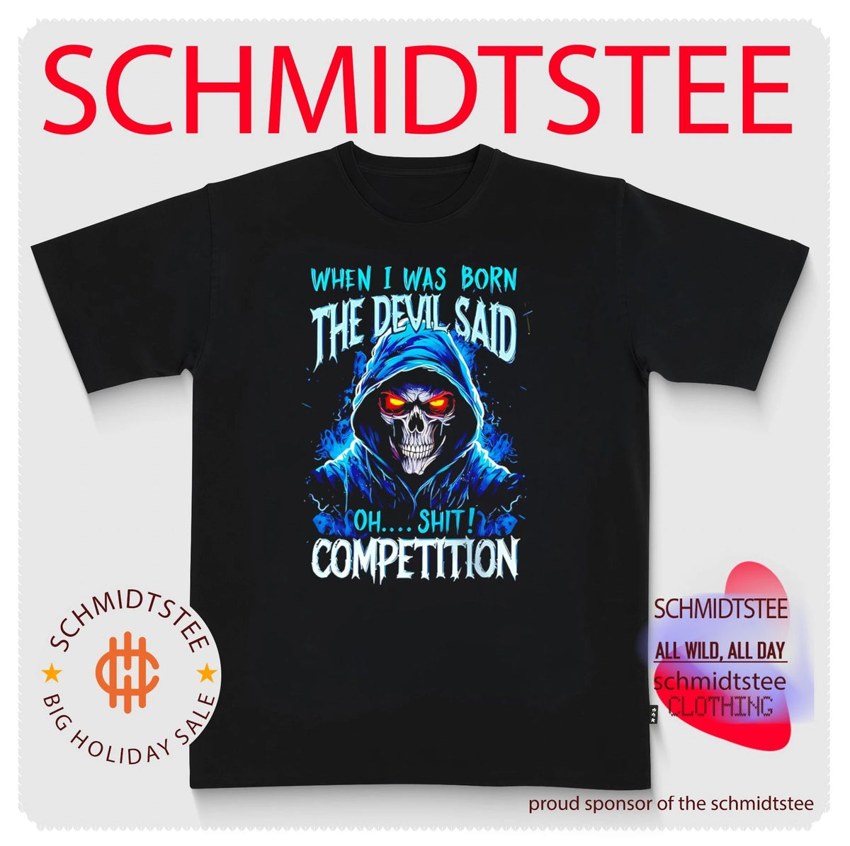 When I Was Born the Devil Said Oh Shit Competition Skull shirt