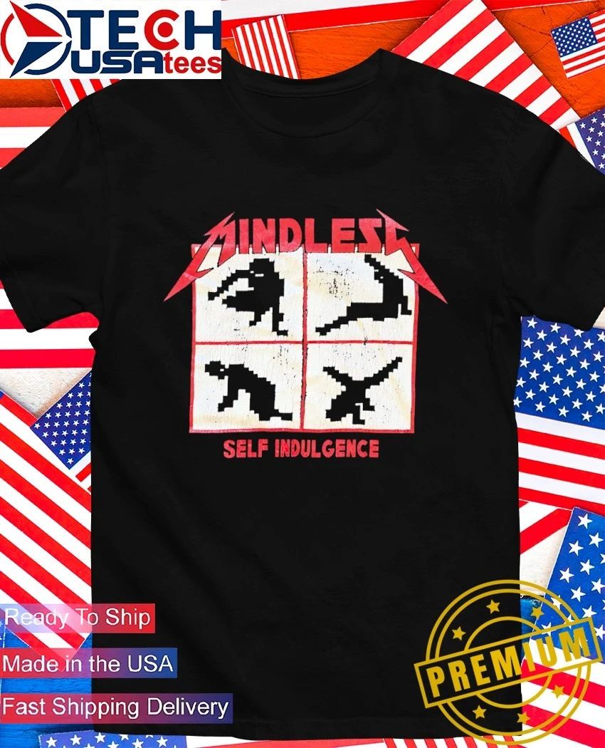 Mindless self indulgence parody shirt