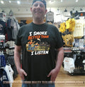 I Smoke Better Than I Listen BBQ Grilling Enthusiast shirt