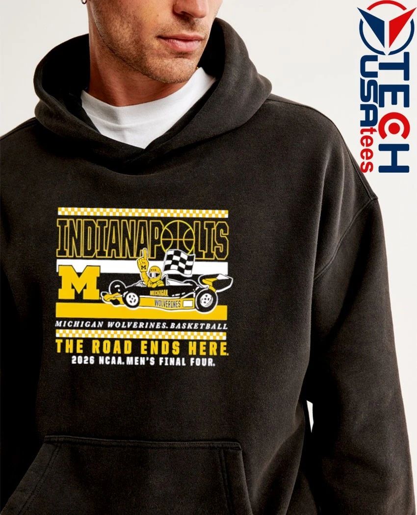 Michigan Wolverines 2026 NCAA Men’s Basketball Final Four Bound Bus The Road Ends Here shirt