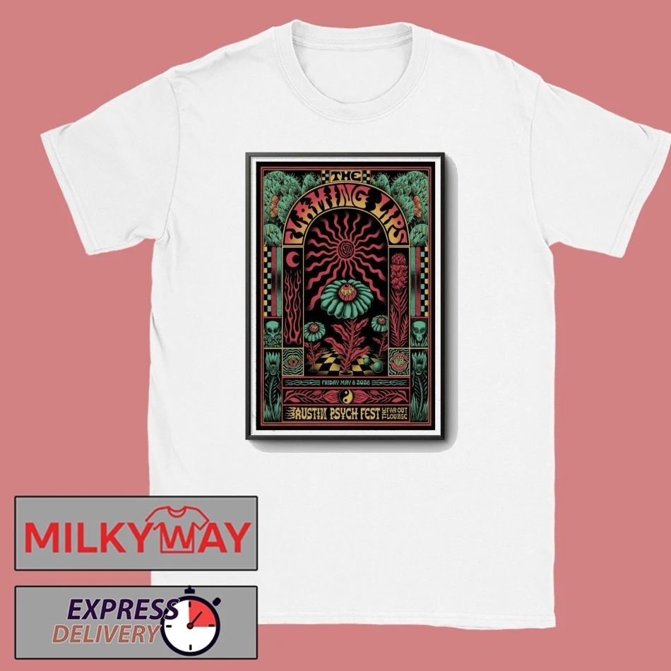 May 8 2026 The Flaming Lips Austin Psych Fest Poster shirt