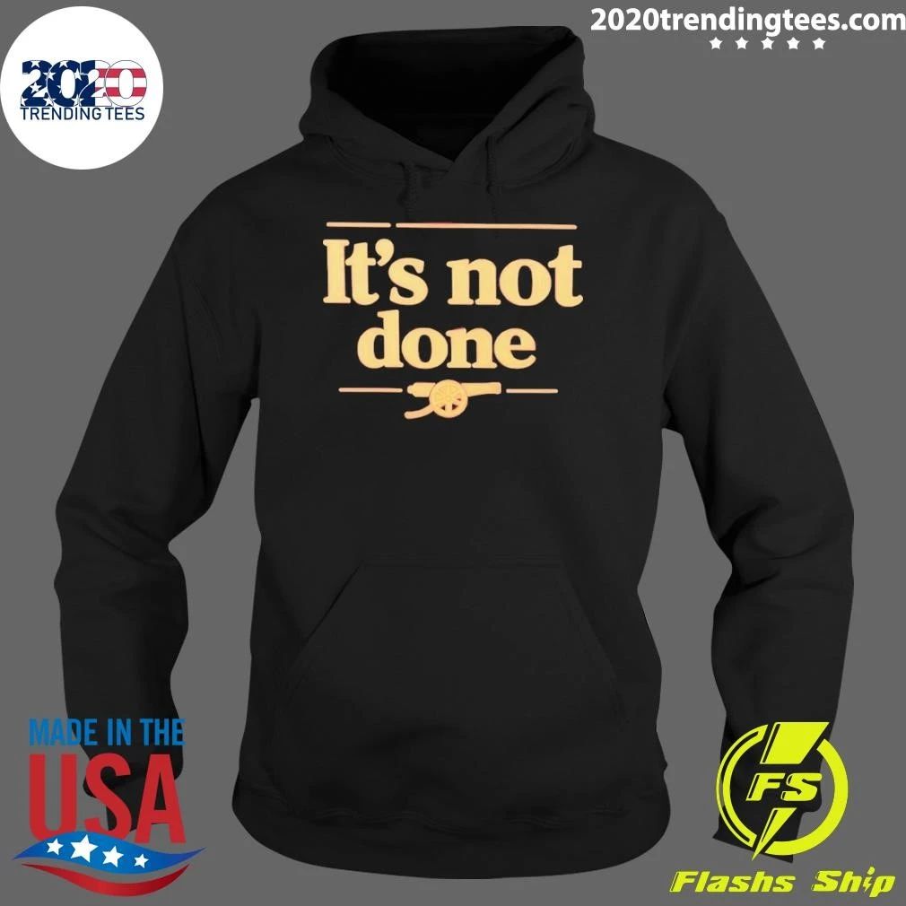 It’s Not Done Arsenal Fc Shirt