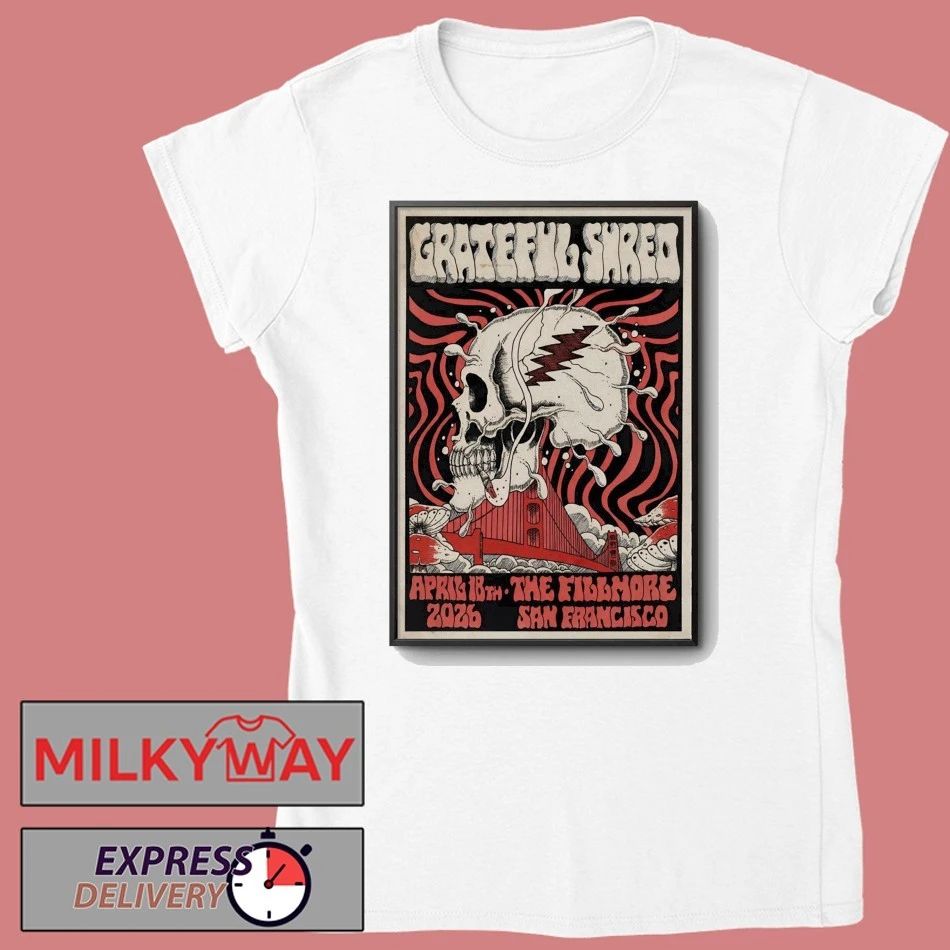 Grateful Shred April 18 2026 In San Francisco CA Poster shirt