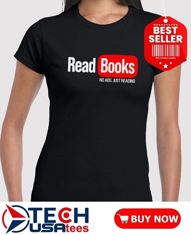 Read books no ads just reading shirt