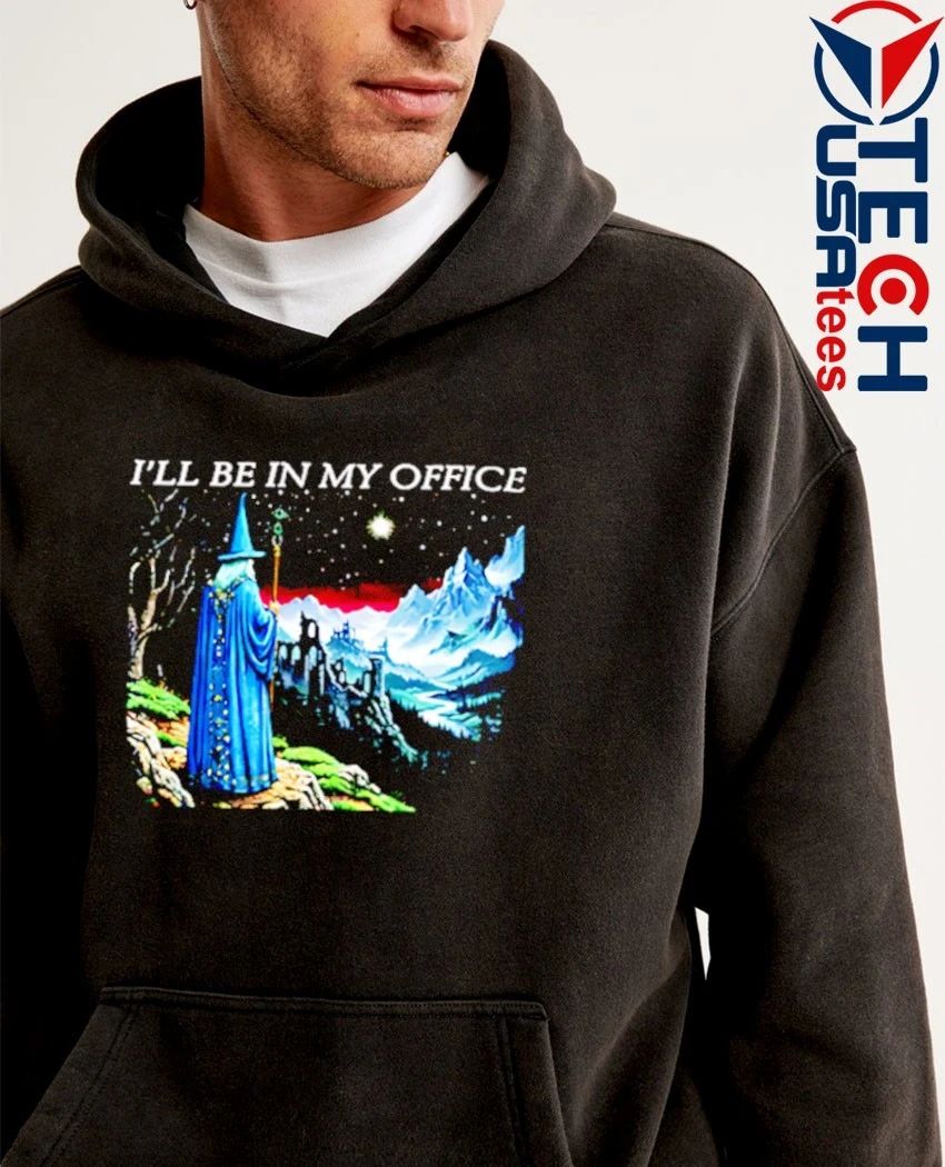 Wizard I’ll be in my office shirt