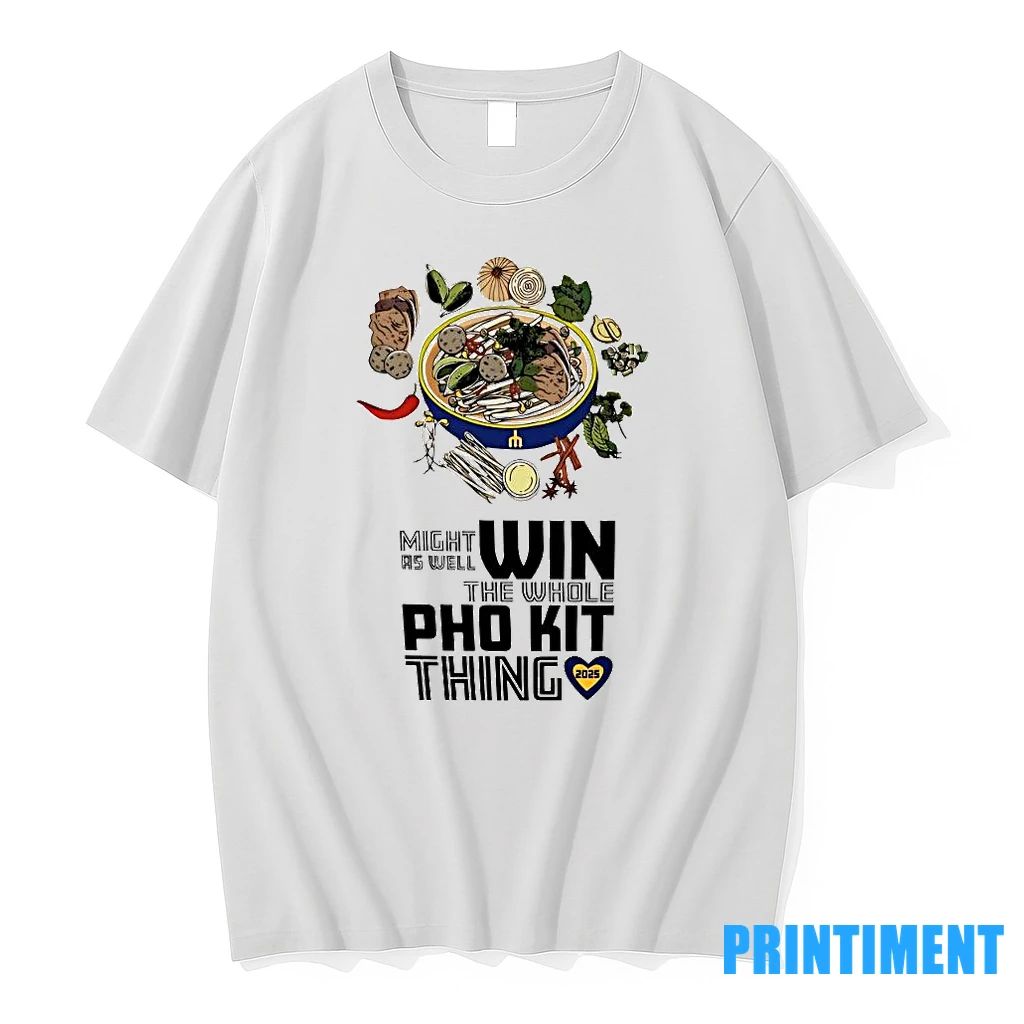 Seattle Mariners Might As Well Win The Whole Pho Kit Thing 2025 Tshirts Sweater