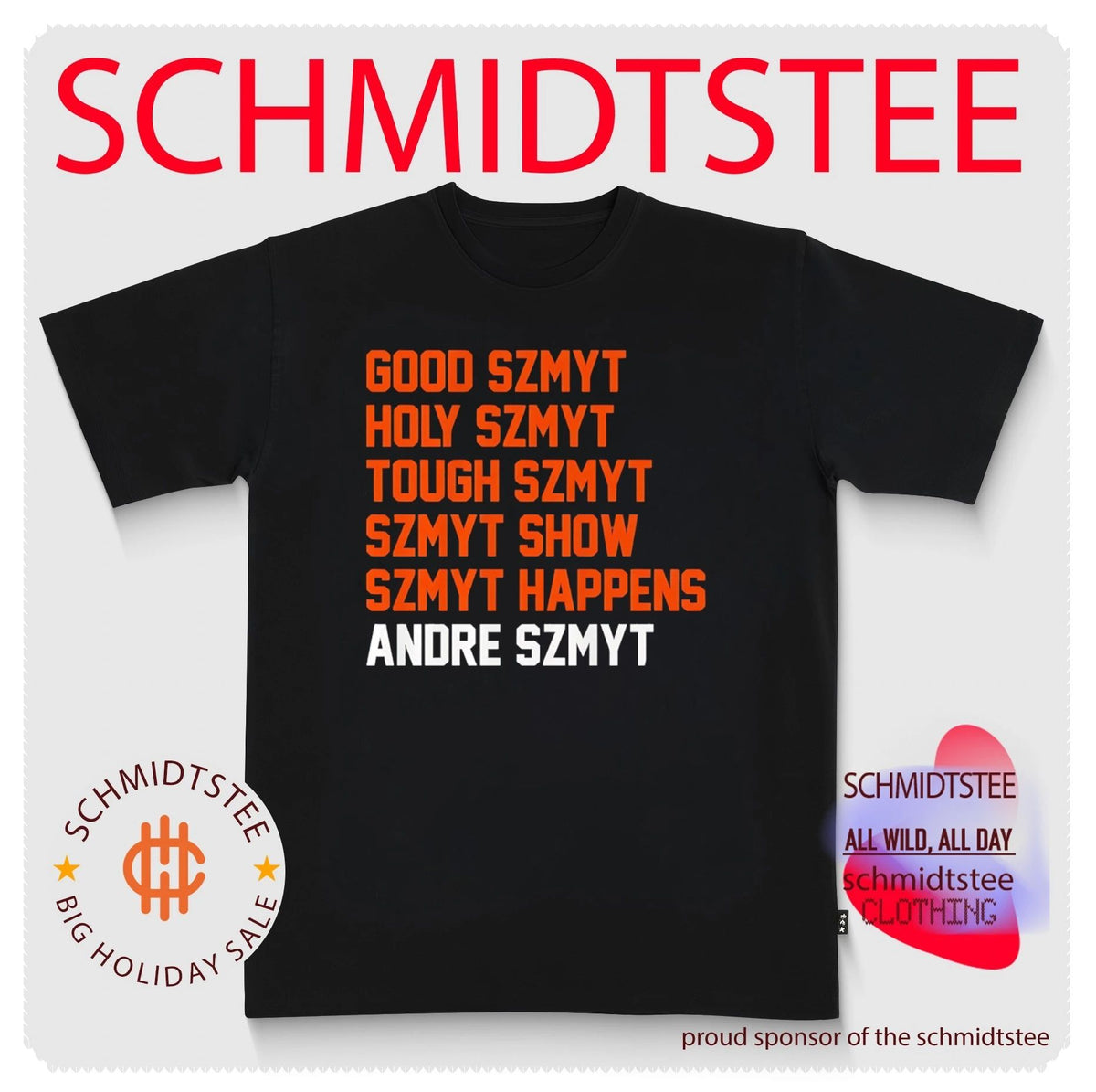 Andre Szmyt Cleveland Browns list Good Szmyt Holy Szmyt Tough Szmyt Show Szmyt Happens shirt
