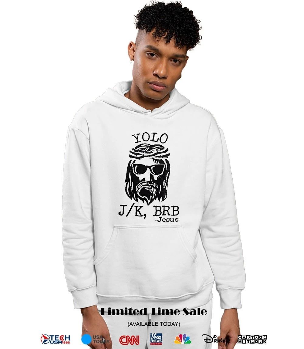 Yolo JK BRB Jesus shirt