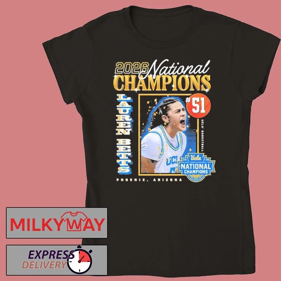 UCLA Bruins 2026 Women’s Basketball NCAA Champions National Championship Lauren Betts National Champs shirt