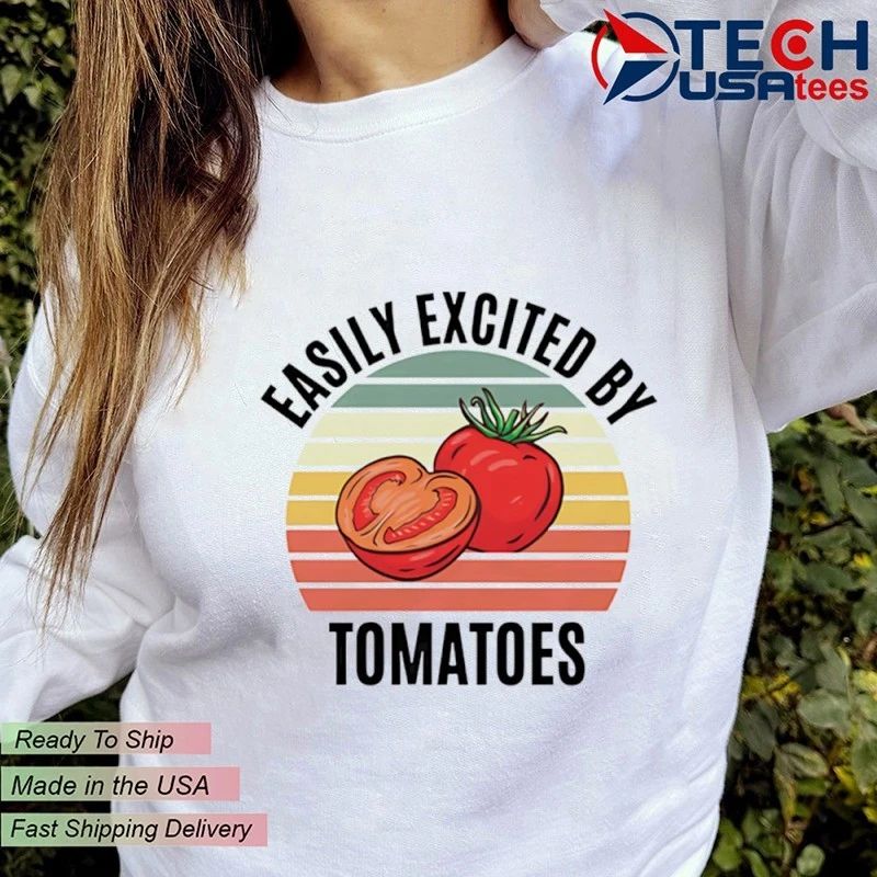 Easily excited by tomatoes shirt by teezill