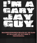 I’m a Gary Jay guy T-shirt