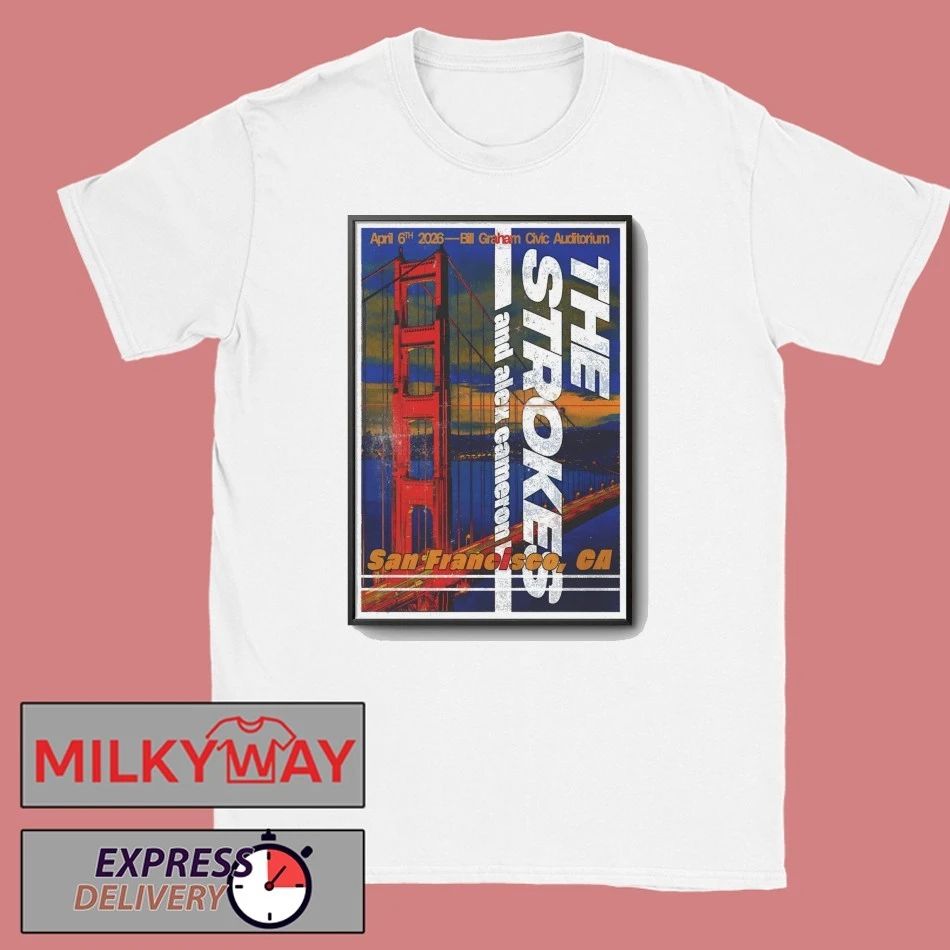 The Strokes And Alex Cameron April 6 2026 In San Francisco CA Poster shirt