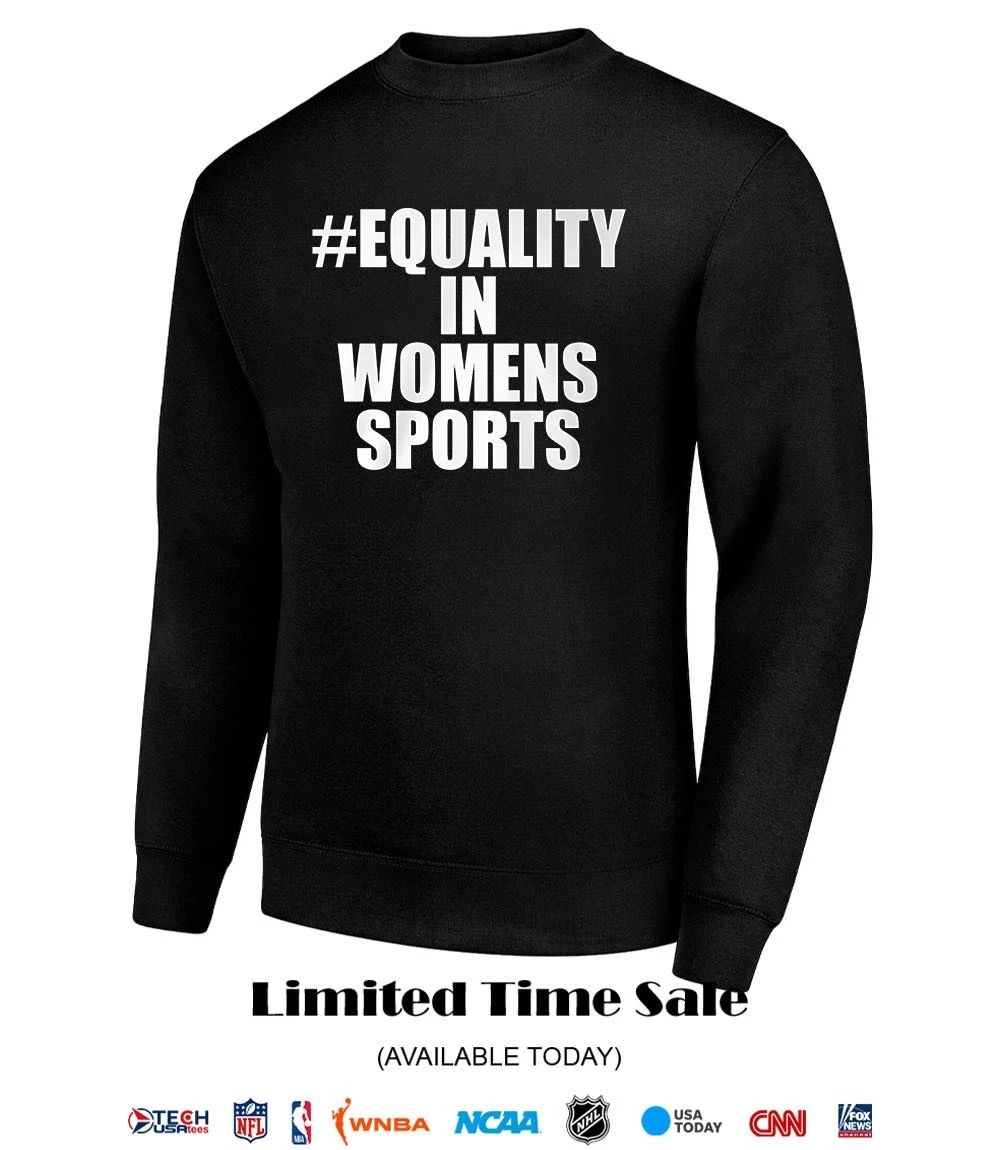 Equality in Women’s Sports shirt